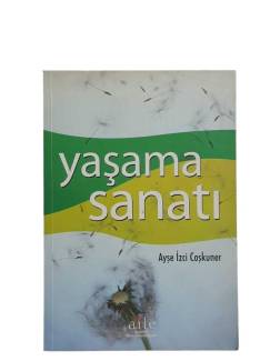 YAŞAMA SANATI