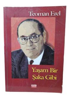 YAŞAMAK BİR ŞAKA GİBİ