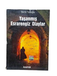 YAŞANMIŞ ESRARENGİZ OLAYLAR