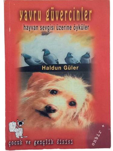 YAVRU GÜVERCİNLER - HAYVAN SEVGİSİ ÜZERİNE ÖYKÜLER - 0