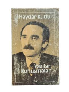 YAZILAR KONUŞMALAR-HAYDAR KUTLU