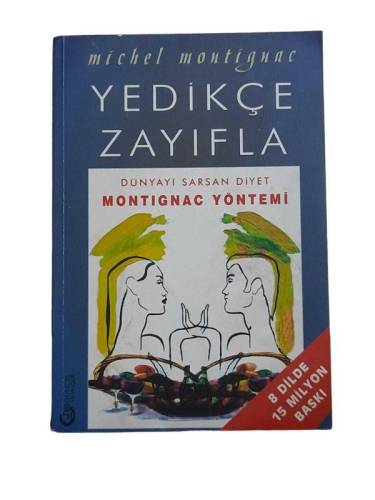 YEDİKÇE ZAYIFLA (DÜNYAYI SARSAN MONTIGNAC DİYET YÖNTEMİ) - 0