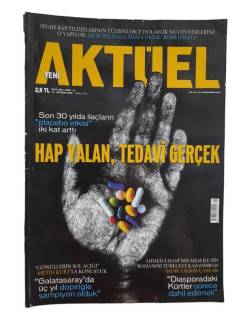 YENİ AKTÜEL SAYI:202 / 2009 ( HAP YALAN, TEDAVİ GERÇEK )