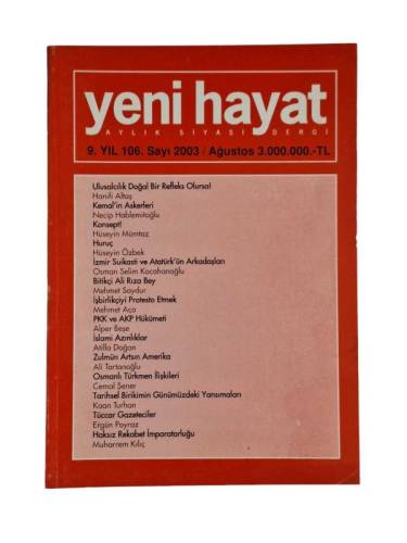 YENİ HAYAT AYLIK SİYASİ DERGİ YIL:9 SAYI:106 AĞUSTOS 2003 - 0