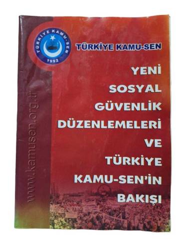 YENİ SOSYAL GÜVENLİK DÜZENLEMELERİ VE TÜRKİYE KAMU-SEN'İN BAKIŞI - 0