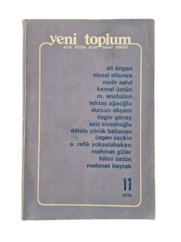 YENİ TOPLUM AYLIK EĞİTİM BİLİM SANAT DERGİSİ SAYI: 11 - EKİM 1976 (ALİ ÖNGEN-NİYAZİ ALTUNYA-NADİR SELVİ-KEMAL ÜSTÜN) - 0