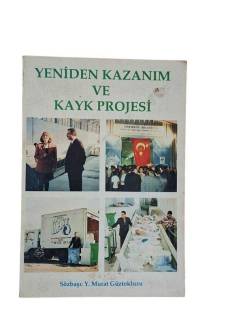 YENİDEN KAZANIM VE KAYK PROJESİ