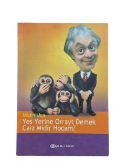 YES YERİNE ORRAYT DEMEK CAİZ MİDİR HOCAM ?