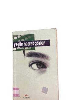 YEŞİLE HASRET GÖZLER