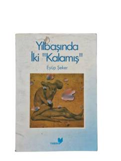 YILBAŞINDA İKİ '' KALAMIŞ ''