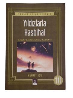 YILDIZLARLA HASBİHAL - SAHABE EFENDİLERİMİZLE SOHBETLER