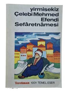 YİRMİSEKİZ ÇELEBİ MEHMED EFENDİ SEFARETNAMESİ