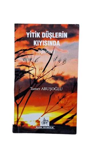 YİTİK DÜŞLERİN KIYISINDA (İMZALI) - 0