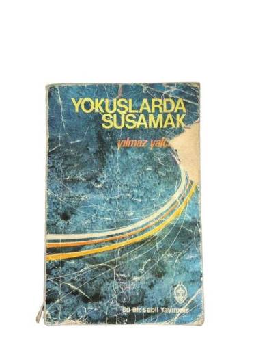 YOKUŞLARDA SUSAMAK - 0