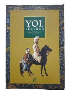 YOL KÜLTÜRÜ - ÜÇ AYLIK KÜLTÜR VE TEKNOLOJİ DERGİSİ SAY:8 KASIM 2000
