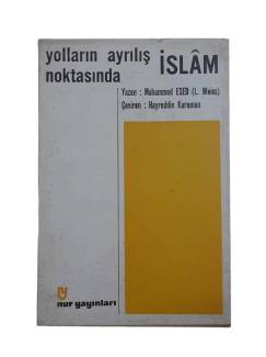 YOLLARIN AYRILIŞ NOKTASINDA İSLAM