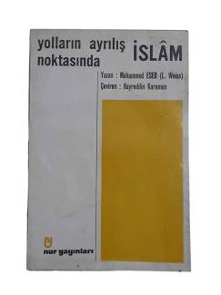 YOLLARIN AYRILIŞ NOKTASINDA İSLAM