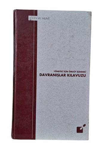 YÖNETİCİ İÇİN ÖRGÜT İÇİNDEKİ DAVRANIŞLAR KILAVUZU - 0