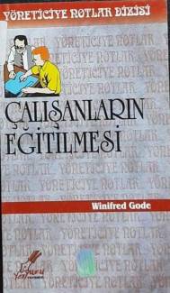 YÖNETİCİYE NOTLAR DİZİSİ / ÇALIŞANLARIN EĞİTİLMESİ