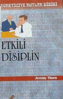 YÖNETİCİYE NOTLAR DİZİSİ / ETKİLİ DİSİPLİN