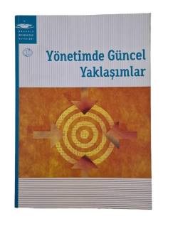 YÖNETİMDE GÜNCEL YAKLAŞIMLAR