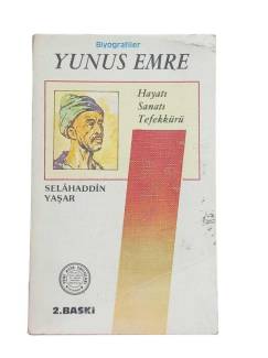 YUNUS EMRE HAYATI SANATI VE TEFEKKÜRÜ