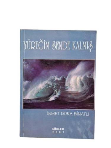 YÜREĞİM SENDE KALMIŞ- İMZALI - 0