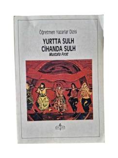 YURTTA SULH CİHANDA SULH