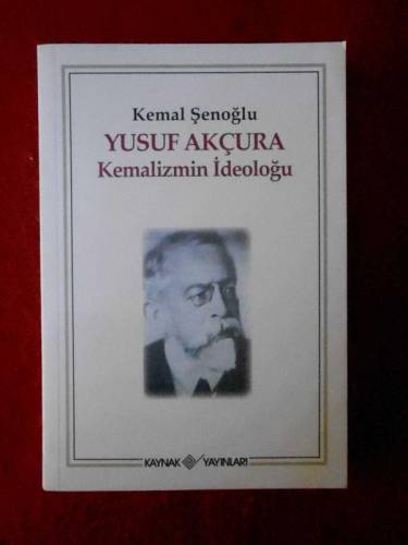 YUSUF AKÇURA - KEMALİZMİN İDEOLOĞU - 0