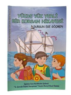 YÜZDE YÜZ YERLİ BİR KORSAN HİKAYESİ