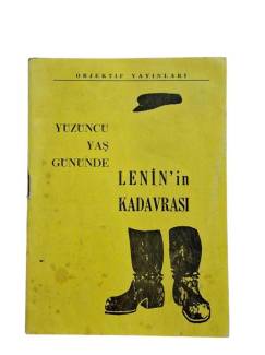 YÜZÜNCÜ YAŞ GÜNÜNDE LENİN'İN KADAVRASI