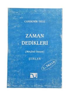 ZAMAN DEDİKLERİ (MEÇHUL İNSAN)