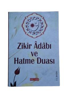 ZİKİR ADABI VE HATME DUASI