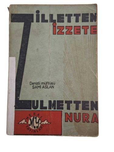 ZİLLETTEN İZZETE ZULMETTEN NURA - 0
