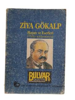 ZİYA GÖKALP HAYATI VE ESERLERİ (TÜRKÇE AÇIKLAMALARIYLA)